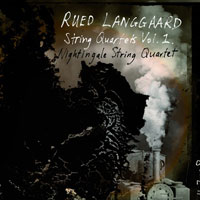 Rued Langgaard String Quartets, vol. 1 CD cover